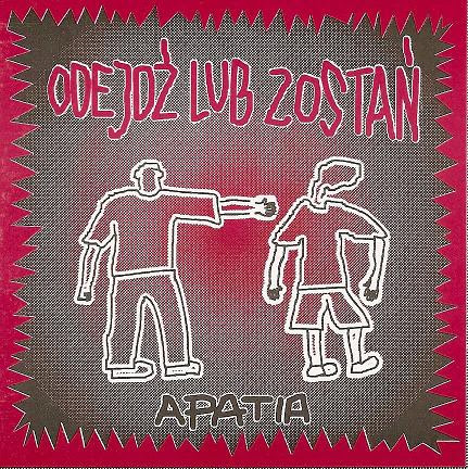 Apatia - Odejdź Lub Zostań 1994 - cover.jpg